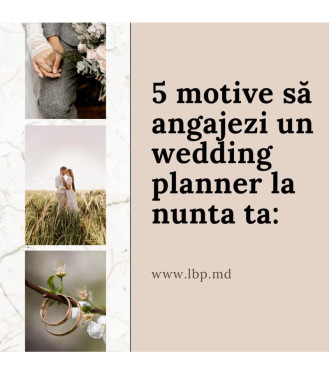 5 motive să ai un wedding planner la nunta Ta!