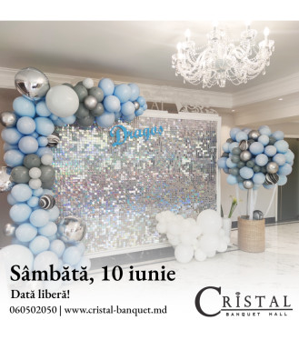 S-a eliberat "10 iunie", sâmbătă, sala mare - Cristal Banquet Hall